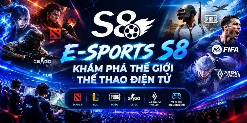 Esports S8 – Khám Phá Thế Giới Thể Thao Điện Tử