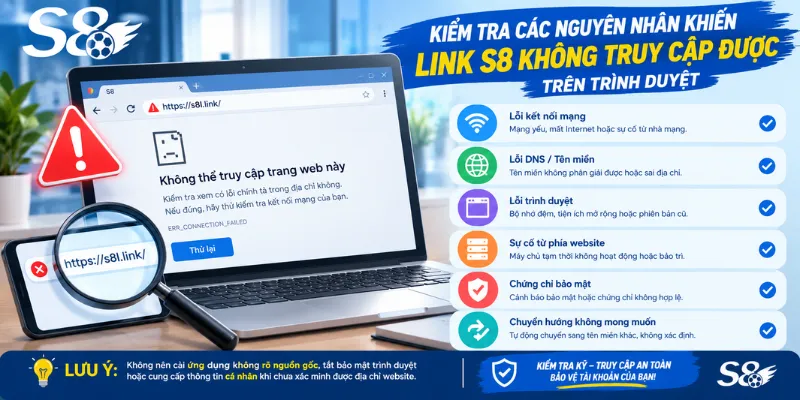 Kiểm tra các nguyên nhân khiến Link S8 không truy cập được