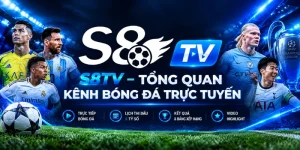 S8TV – Tổng Quan Kênh Bóng Đá Trực Tuyến
